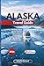 Alaska Travel Guide 2026: Plan Smart, Spend Less And See More With Cruise Ports, Glacier Tours, Wildlife Spots, Road Trips, Budget Tips And Easy Family Itineraries