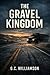 The Gravel Kingdom