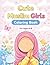 Cute Muslim Girls Coloring Book for Ages 4–8: Easy and Fun Islamic Coloring Book with Hijab Girls, Nature, Cozy Scenes & Ramadan Moments