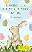 The Ultimate Easter Egg Hunt Activity Guide: 100 Activities to Make Easter Magical for Your Kids