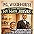 The Man with Two Left Feet, Extricating Young Gussie, The Artistic Career of Corky, The Aunt and the Sluggard, and Others: The Jeeves Collection: My Man Jeeves