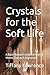Crystals for the Soft Life: A Black Woman's Guide to Healing Stones, Energy & Alignment