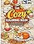THE Cozy COLORING BOOK: Simple, Bold Designs for Relaxation and Stress Relief