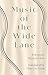 Music of the Wide Lane