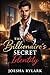 The Billionaires Secret Identity: An Enemies to Lovers Romance