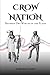 Crow Nation: Between Two Worlds On The Plains (Native American History Collection)