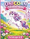 Unicorn Coloring Book for Kids Ages 4–8:: Fun, Cute & Easy Unicorn Coloring Book for Girls & Boys Ages 4–8