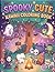 Spooky Cute Kawaii Coloring Book for Kids: Easy & Fun Halloween Pages for Kids age 3 ~ 7