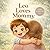 Leo Loves Mommy: A Meaningful Story About Love Between a Boy and His Mom - Personalized for Leo
