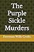 The Purple Sickle Murders