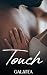 Touch by Anna R. Bennet