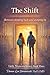 The Shift: Between stepping back and stepping in (Little Moments Series)