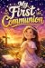 My First Communion For Girl...