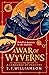 A War of Wyverns (A Language of Dragons, #2)