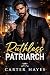 Ruthless Patriarch: An Age ...
