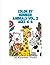 Color by Number Animals Vol. 2 for Kids Ages 4–6: Fun and Easy Animal Color by Number Book