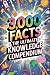3,000 FACTS: THE ULTIMATE K...