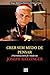 CRER SEM MEDO DE PENSAR: A harmonia entre fé e razão em Joseph Ratzinger (Monografias em livros) (Portuguese Edition)
