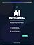 The AI Encyclopedia: The Complete Guide to Every AI Platform, Tool, and Technology