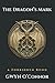 The Dragon's Mark: A Strong Heroine. A Forbidden Bond. A Power That Won’t Be Controlled.