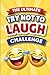 Try Not to Laugh Challenge Book for Kids Ages 6-12: 10 Rounds of Jokes, Puns, Would You Rather & Silly Games (50-Point Family Game Book) (The Ultimate Try Not to Laugh Challenge Series)