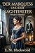 Der Marquess und der Nachtfalter: Gefährliche Geheimnisse, bittere Skandale und eine Liebe, die alle Regeln bricht (Die Geschichten der Londoner Saison 7) (German Edition)