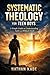 SYSTEMATIC THEOLOGY FOR TEEN BOYS: A Simple Guide to Understanding Faith and Biblical Truth