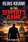 In the Serpent's Game by Elias Keane