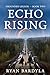 ECHO RISING: Book Two of the Grounded Legion series