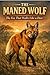The Maned Wolf: The Fox That Walks Like a Deer