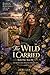 The Wild I Carried: Book One: Kiss Me