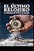 EL ÚLTIMO RELOJERO: LA PARADOJA DE LA SAL Y EL TIEMPO (LA SAGA DEL ULTIMO RELOJERO) (Spanish Edition)