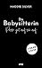 Die Babysitterin - Pass gut auf sie auf: Psychologischer YA-Thriller mit Gänsehautgarantie (German Edition)