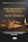 DISCERNIMIENTO ESPIRITUAL Y EL CUMPLIMIENTO DEL PACTO DAVÍDICO: Análisis teológico de 1ra de Samuel 28 a la luz de la Cristología del Nuevo Testamento (Spanish Edition)