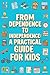 From Dependence to Independence: A Practical Guide for Kids