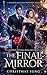 THE FINAL MIRROR: A Gripping Rebirth Revenge Romance: A Second Chance Billionaire Novel of Betrayal and Redemption
