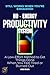 The No-Energy Productivity System: A Low-Effort Method to Get Things Done When You Feel Tired or Burned Out