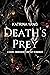 Death's Prey: A Dark, Obsessive Fantasy Romance