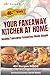Your Fakeaway Kitchen At Home: Healthy Takeaway Favourites Made Simple