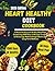 Heart healthy diet cookbook 2026: A Nutrient-Focused 30-Day Meal Plan Containing 1500 Days of Recipes Created to Encourage Balanced Ingredients and ... Nutrition & Wellness Cookbook Collection)