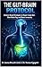 The Gut-Brain Protocol: Science-Based Strategies to Repair Leaky Gut, Clear Brain Fog, and Boost Immunity