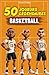 Les 50 Légendaires du Basket: 50 Joueurs de légendes - illustré en couleur - ToonStories (French Edition)