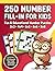 NUMBER FILL-IN FOR KIDS: Fun Number Logic Puzzles Includes 3×3 to 8×8 Grids • One Puzzle Per Page