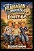 The Forgotten Route 66 (The Flanagan Brothers)