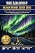The Milepost Alaska Travel Guide 2026: RV and Car Road Trip Routes with Campsite Picks, Border Crossing Tips, and Wildlife Pullouts with Northern Lights Viewing Windows by Region