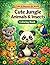 Jungle Animals & Insects Coloring Book for Kids Ages 3–6: Cute and Easy Jungle Creatures with Big Simple Designs for Toddlers (Color & Discover the World)