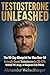 TESTOSTERONE UNLEASHED: The 90-Day Blueprint for Men Over 50 to Naturally Boost Testosteron by 30-50% - without TRT, Drugs, or Dacts,