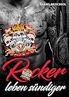 Rocker leben sündiger. Spicy Rocker Romance von Bärbel Muschiol (Sons of Silence MC 5) (German Edition)