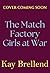 The Match Factory Girls at War