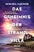 Das Geheimnis der Strandvilla: Ein unerwartetes Erbe – und ein Geheimnis, das alles verändert. Spannungsroman mit Romantik – Roman (German Edition)